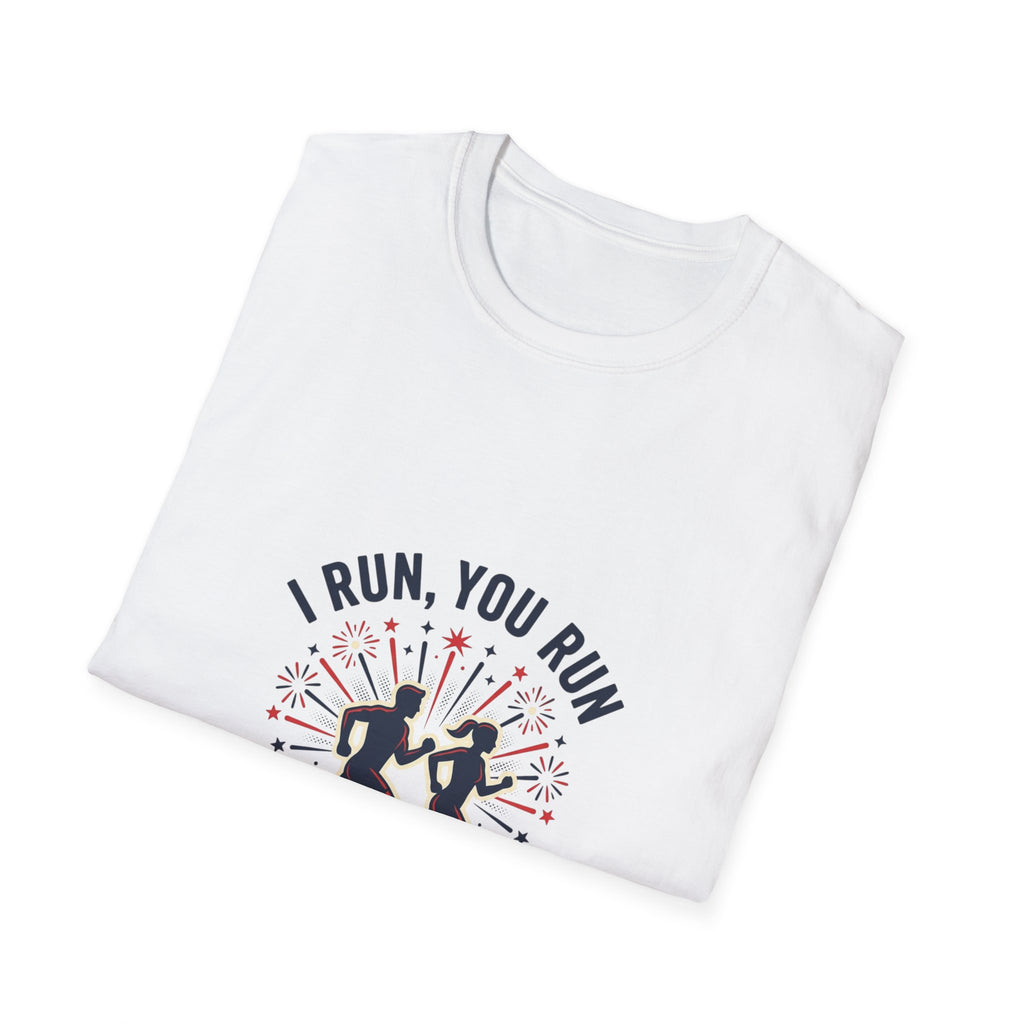 4th of July "I Run, You Run" Patriotic Running T-Shirt