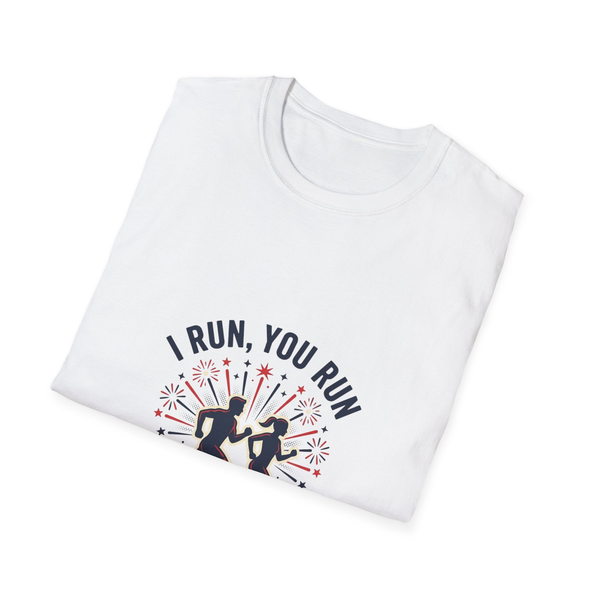 4th of July "I Run, You Run" Patriotic Running T-Shirt