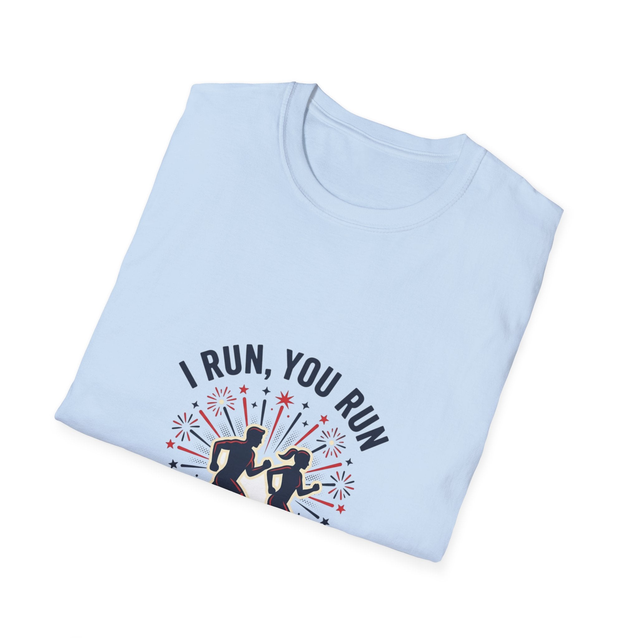 4th of July "I Run, You Run" Patriotic Running T-Shirt