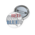Pin Button - "Red Wine & Blue" Patriotic Wine Lover Badge